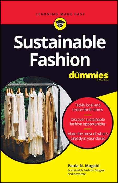 Sustainable Fashion For Dummies by Paula N. Mugabi