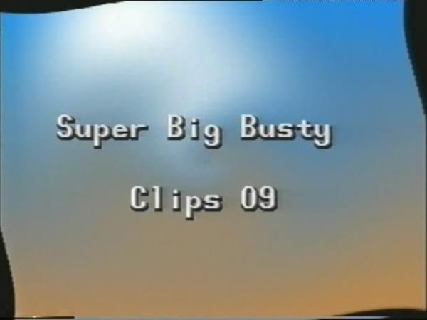 Super Big Busty Clips No 9