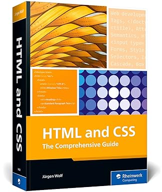 HTML and CSS: The Comprehensive Guide (True PDF)