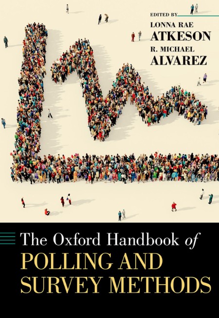 The Oxford Handbook of Polling and Survey Methods by Lonna Rae Atkeson