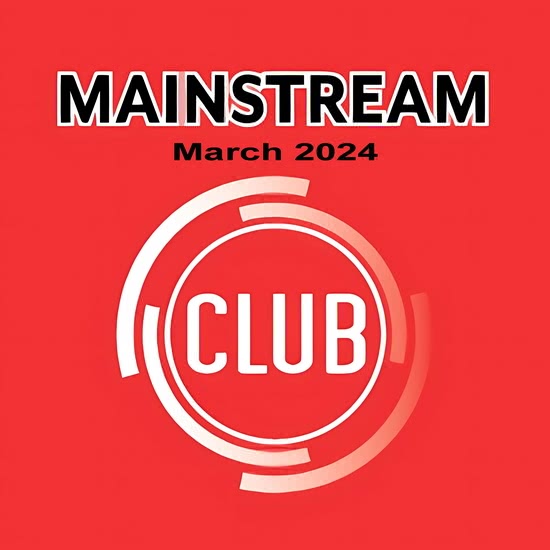 Mainstream Club (March 2024)