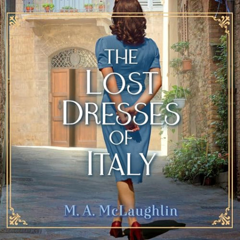 M. A. Mclaughlin - The Lost Dresses Of Italy