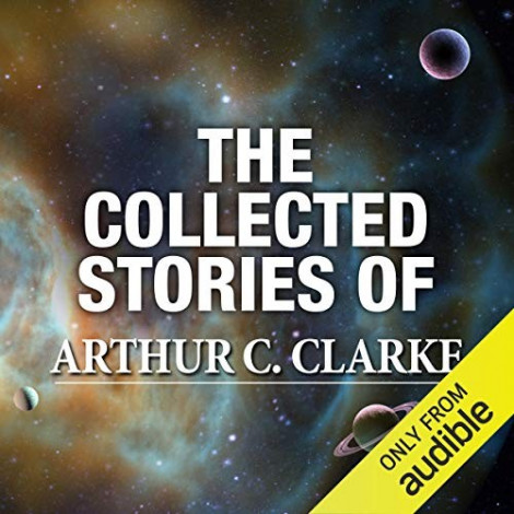 Arthur C. Clarke - (2016) -The Collected Stories Of Arthur C. Clarke (sci-Fi)  69e8e786426190d632d54af78a8570c1