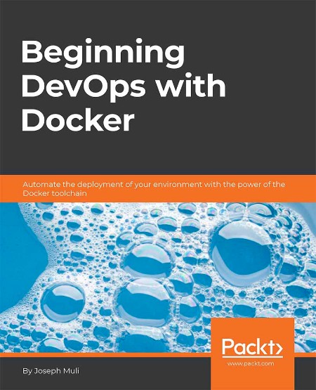 Beginning DevOps with Docker by Joseph Muli