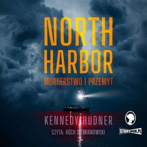 Hudner Kennedy - North Harbor. Morderstwo i przemyt