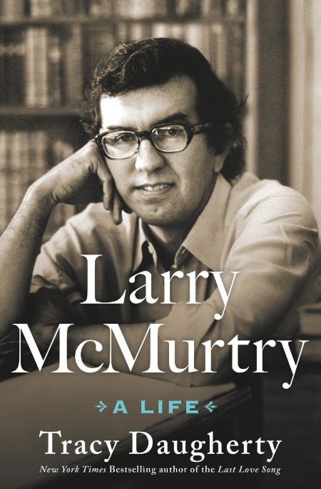 Larry McMurtry by Tracy Daugherty