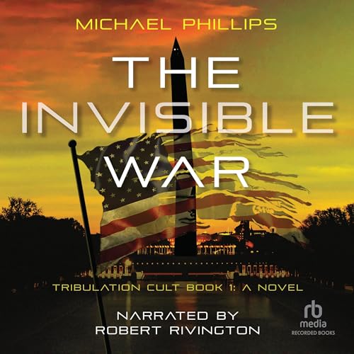 The Invisible War: Tribulation Cult, Book 1 [Audiobook]
