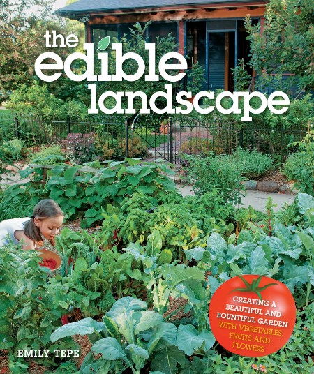 The Edible Landscape by Emily Tepe