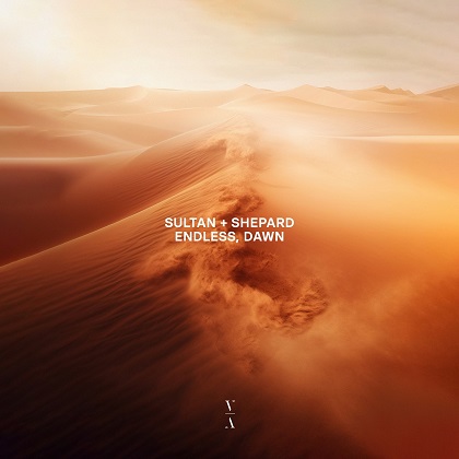 Sultan + Shepard - Endless, Dawn [Album 2024]