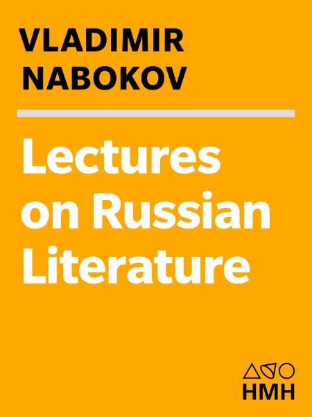 Lectures on Russian Literature by Vladimir Nabokov