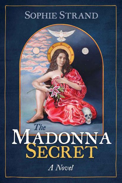 The Madonna Secret by Sophie Strand