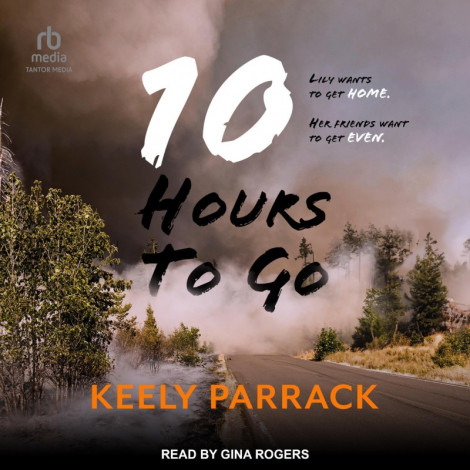 Keely Parrack - 10 Hours To Go