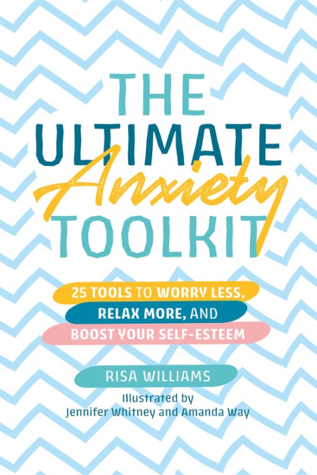 The Ultimate Anxiety Toolkit by Risa Williams