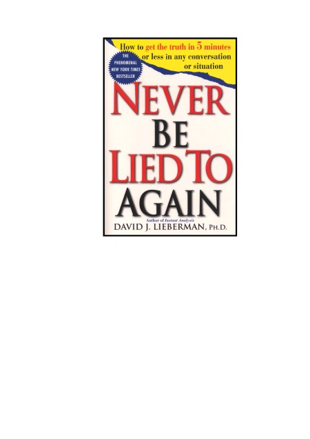 Never be Lied to Again by David J. Lieberman
