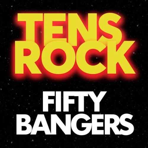 Tens Rock Fifty Bangers (2024)