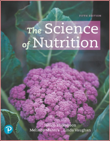 The Science of Nutrition 5th Edition - Janice L Thompson