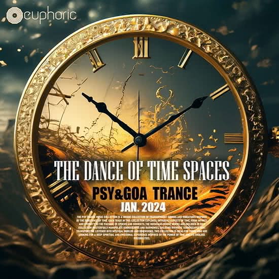 The Dance Of Time Spaces - Psy & GOA Trance (Jan. 2024)