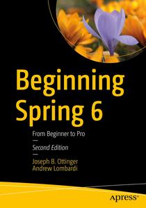 Beginning Spring 6: From Beginner to Pro (2nd Edition)