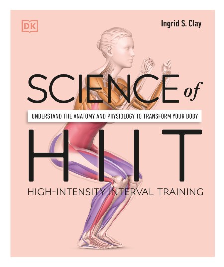 Science of HIIT by Ingrid S. Clay