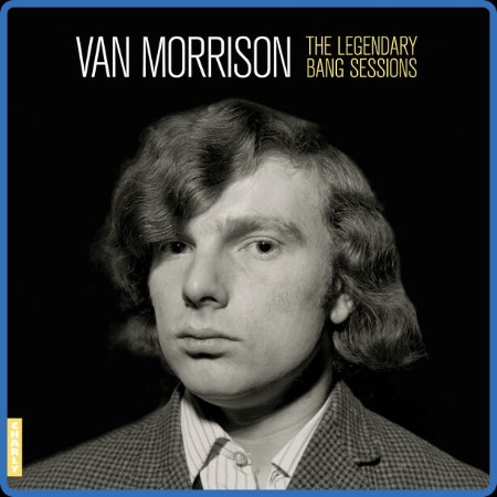 Van Morrison - The Legendary Bang Sessions 2024