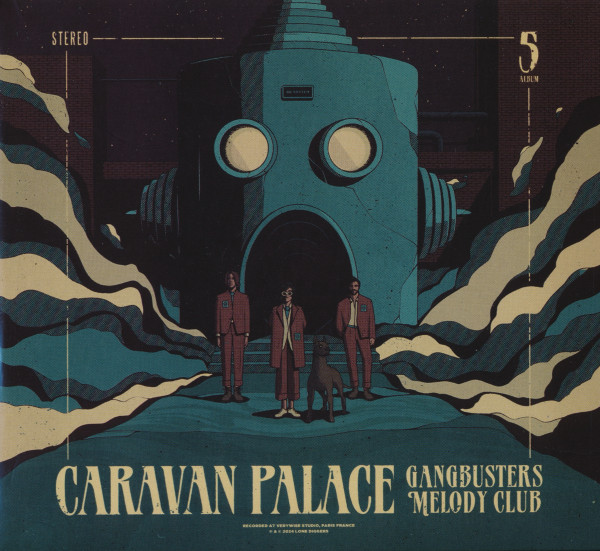 Caravan Palace - Gangbusters Melody Club (2024)