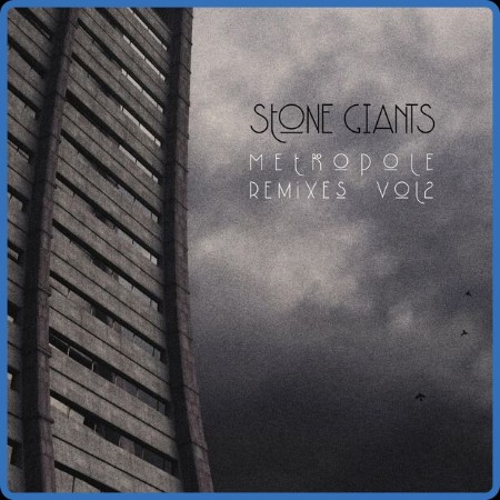 Stone Giants - Metropole Remixes, Vol. 2 2024