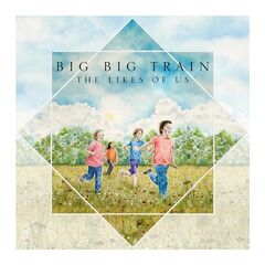 Big Big Train - The Likes of Us 2024 0733f06d60c6e9074c92342b6edf1d9e