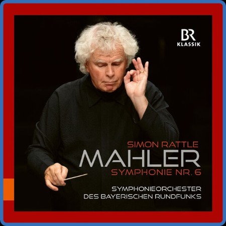 Symphonieorchester Des Bayerischen Rundfunks - Mahler: Symphony No. 6 in A Minor "...