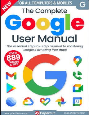 The Complete Google User Manual - 21th Edition 2024