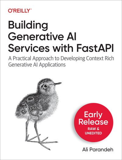 Building Generative AI Services with FastAPI (Early Release)