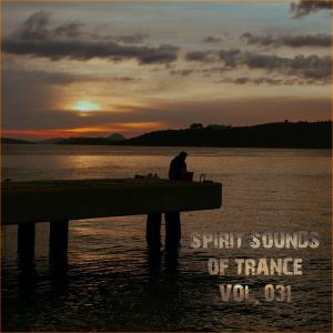 Spirit Sounds Of Trance Vol 31 (Tribute to Elissandro) (2024)