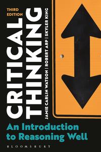 Critical Thinking: An Introduction to Reasoning Well, 3rd Edition (EPUB)