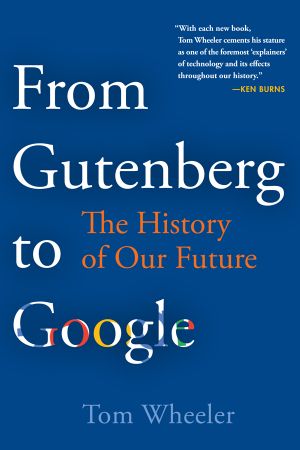 From Gutenberg to Google: The History of Our Future (True EPUB)