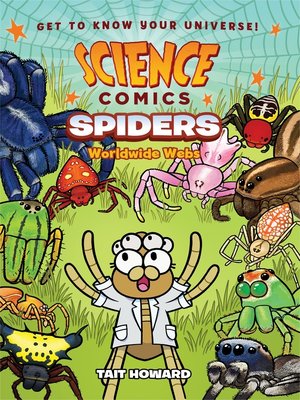 Science Comics - Spiders  Worldwide Webs [Tait Howard] (2021)