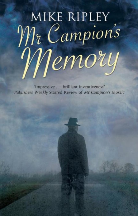 Mr Campion's Memory by Mike Ripley B061bac1121b44676c493ee52ea7b608