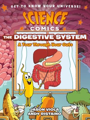 Science Comics - The Digestive System  A Tour Through Your Guts [Jason Viola] (2021)
