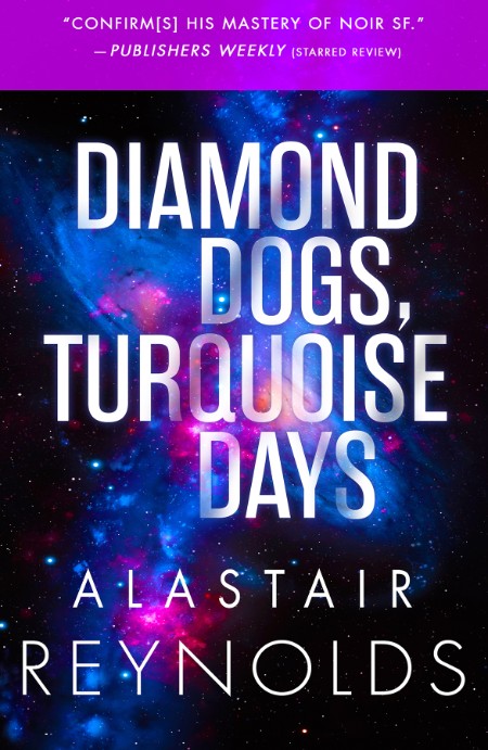 Diamond Dogs, Turquoise Days by Alastair Reynolds B6fbd3d7b446494c61201050ee260d23