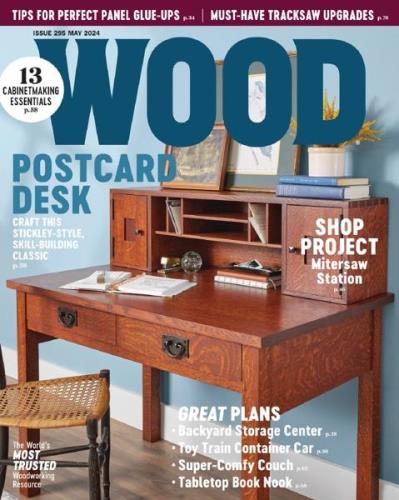 Wood Magazine - Issue 295, May 2024