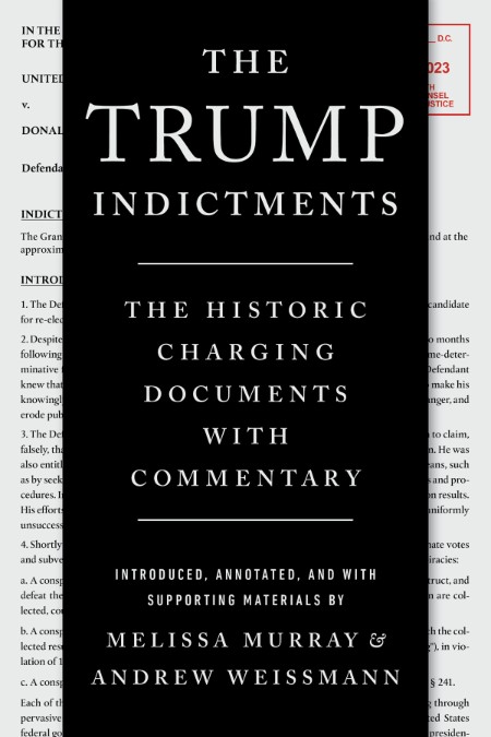 The Trump Indictments by Melissa MurRay A1df6dbf1c9408d962cfa48dc3a84f86