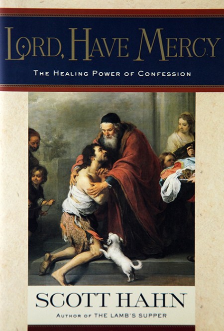 Lord, Have Mercy by Scott Hahn