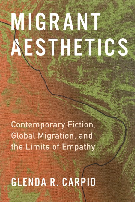 Migrant Aesthetics by Glenda R. Carpio C7ebb589fc6d3f48264314689d68ff99