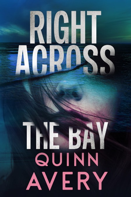 Right Across the Bay by Quinn Avery 1b71895edfd5c41ea776541eeb7263aa