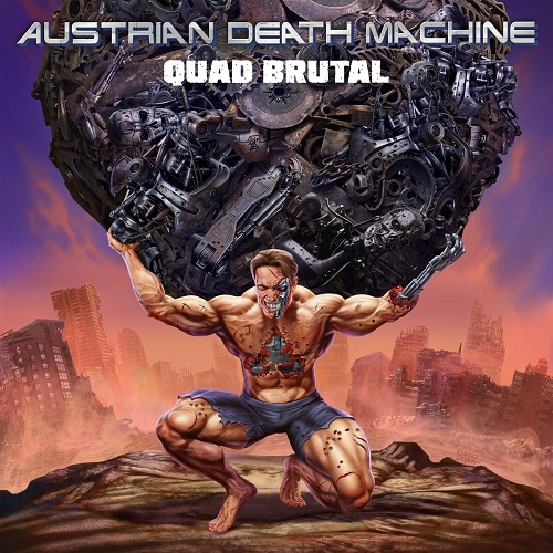 Austrian Death Machine - Quad Brutal (2024) Lossless