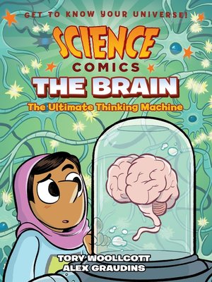 Science Comics - The Brain  The Ultimate Thinking Machine [Tory Woollcott] (2018)