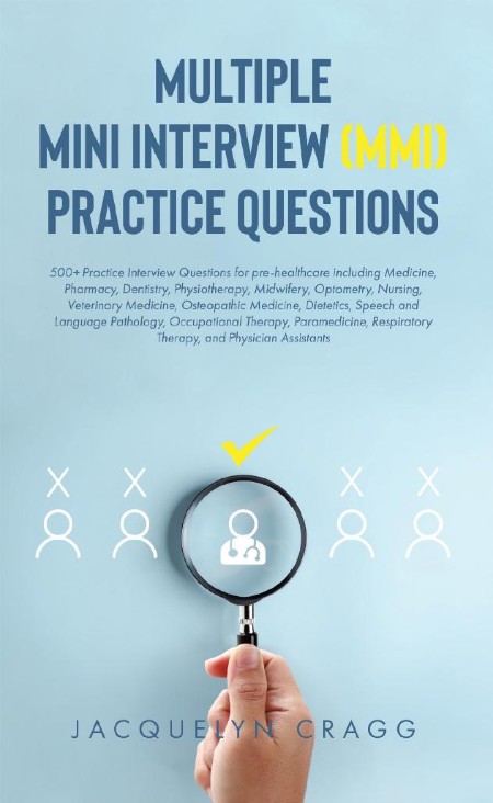 Multiple Mini Interview (MMI) Practice Questions by Jacquelyn Cragg 443a7ef4dab9d5e1f46c6c7eec586ddc