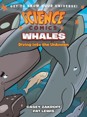 Science Comics - Whales  Diving Into The Unknown [Casey Zakroff] (2021)