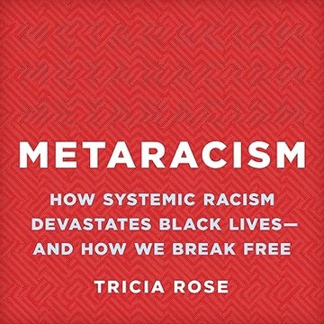 Metaracism: How Systemic Racism Devastates Black Lives—and How We Break Free [Audiobook]