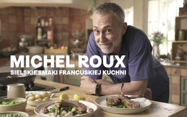 Michel Roux - sielskie smaki francuskiej kuchni / Michel Roux's French Country Cooking (2022) [SEZON 2] PL.1080i.HDTV.H264-B89 | POLSKI LEKTOR