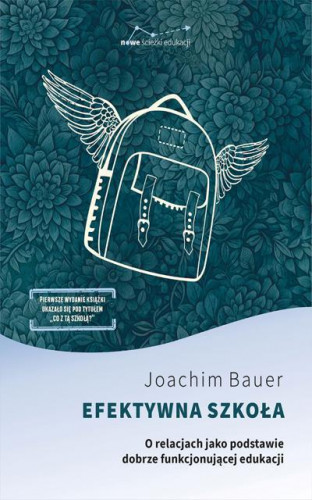 Bauer Joachim - Efektywna szkoła