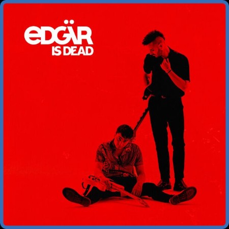 Edgar - Edgär Is Dead 2024